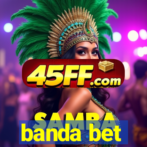 banda bet